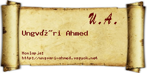 Ungvári Ahmed névjegykártya